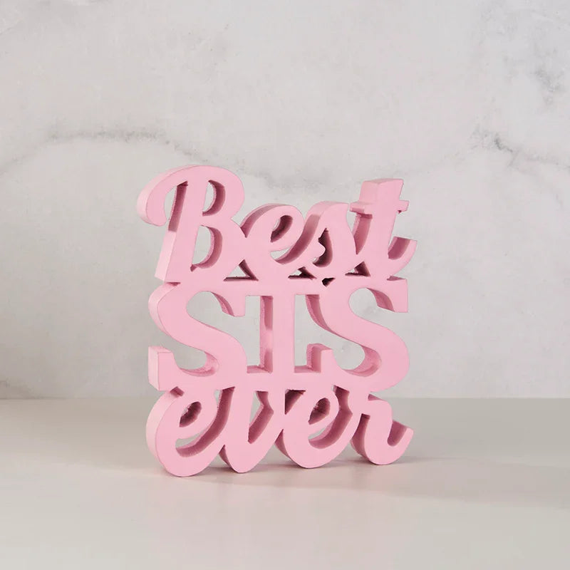 Best Sis Ever Table Top-The Gift Stduio