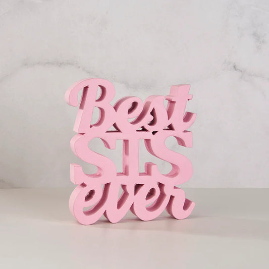 Best Sis Ever Table Top-The Gift Stduio